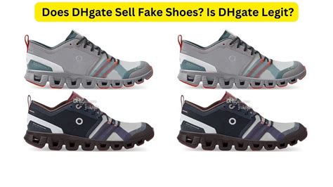 does dhgate have fake shoes|does dhgate have real shoes.